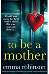 To Be a Mother