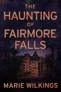 The Haunting of Fairmore Falls