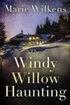 The Windy Willow Haunting