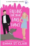 Falling for Your Fake Fiancé