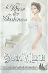To Dare the Darkness
