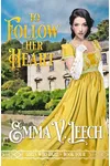 To Follow Her Heart