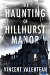 The Haunting of Hilhurst Manor