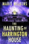 The Haunting of the Harrington House