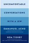 Uncomfortable Conversations with a Jew