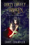 Dirty Lovely Broken