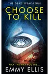 Choose to Kill
