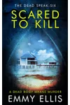 Scared to Kill
