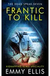 Frantic to Kill
