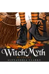 Witch Myth: Wildfire: A Yew Hollow Cozy Mystery