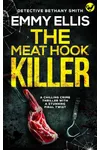 The Meat Hook Killer / Evil Is The Butcher