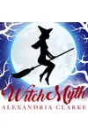 Witch Myth: A Yew Hollow Christmas: The Beginning