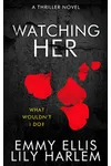 Watching Her
