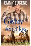 A Cowboy and his Secret Kiss