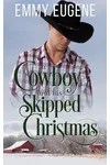 A Cowboy and his Skipped Christmas