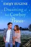 Dreaming of Her Cowboy Prince