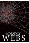 Deadly Webs