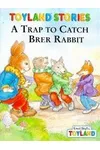 A Trap To Catch Brer Rabbit