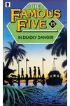 The Famous Five in Deadly Danger