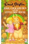Josie, Click And Bun and The Little Tree House