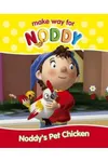 Noddy's Pet Chicken