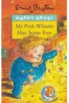 Mr Pink-Whistle Has Some Fun