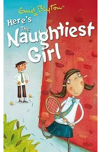 Here's the Naughtiest Girl!
