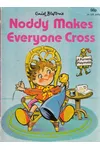 Noddy Makes Everyone Cross