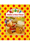 Noddy Makes a New Friend