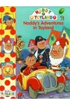Noddy's Adventures In Toyland