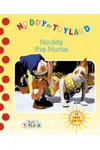 Noddy The Nurse