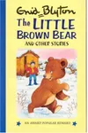 The Little Brown Bear And Other Stories