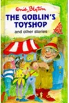 The Goblin's Toyshop And Other Stories