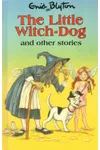 The Little Witch-Dog And Other Stories