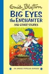 Big Eyes The Enchanter And Other Stories
