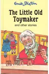 The Little Old Toymaker And Other Stories
