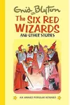 The Six Red Wizards And Other Stories