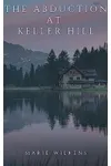 The Abduction at Keller Hill
