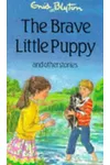 The Brave Little Puppy And Other Stories