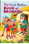 The Enid Blyton Book Of Brownies
