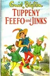Tuppeny, Feefo And Jinks