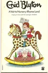 A Visit to Nursery-Rhyme Land