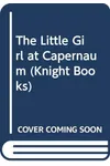 The Little Girl at Capernaum