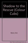 Shadow to the Rescue Cub