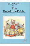 The Rude Little Rabbit