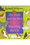The Birds and the Bun & Muzzling the Cat