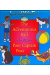The Adventurous Ball & Poor Captain Puss