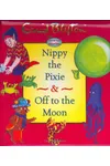 Nippy the Pixie & Off to the Moon
