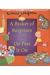 A Basket of Surprises & Do Pass It on