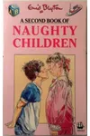 A Second Book of Naughty Children